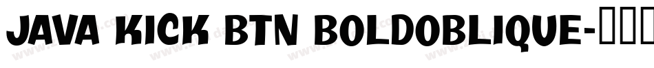Java Kick BTN BoldOblique字体转换
